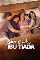 Bila Esok Ibu Tiada (2024) - DELUNAFLIX